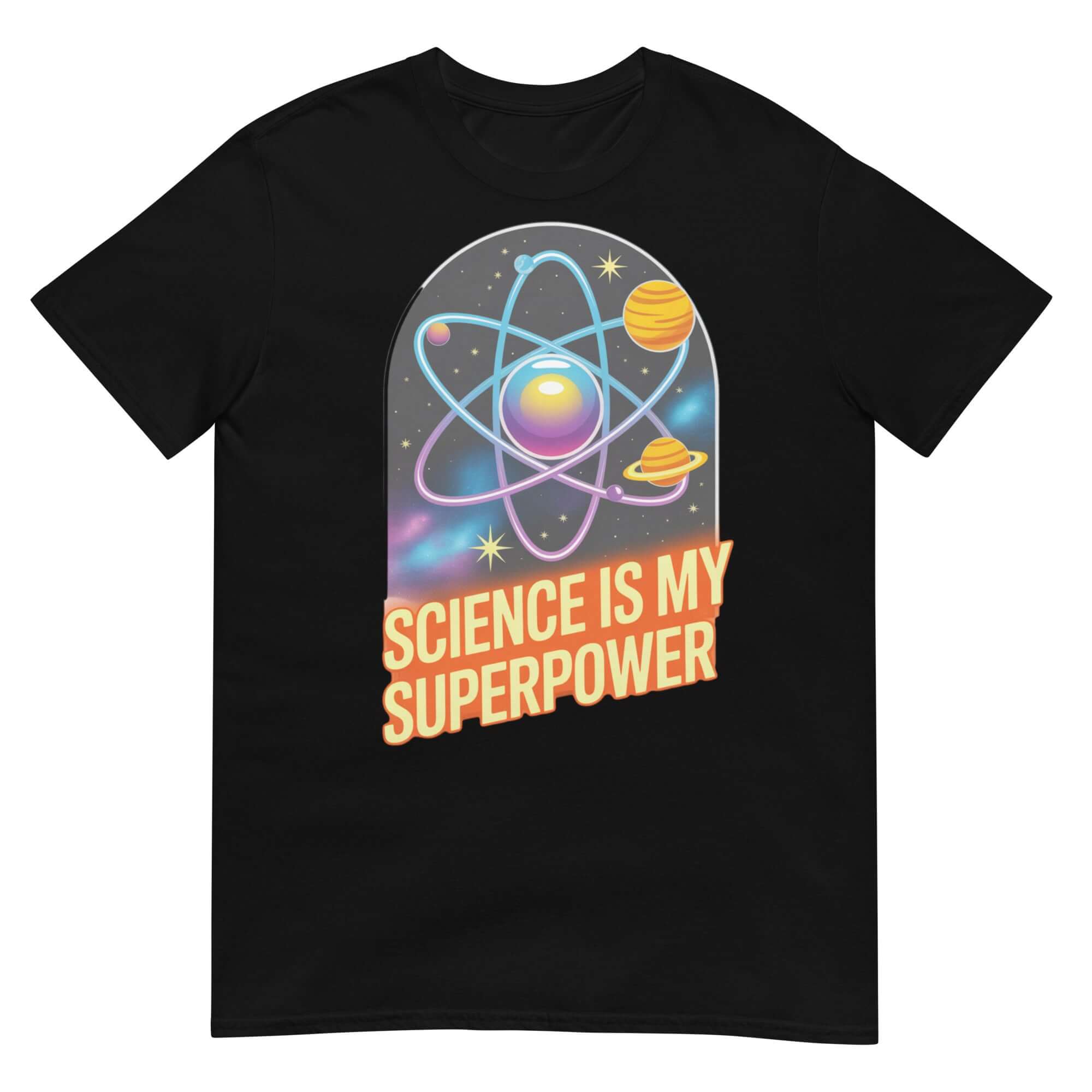 Black t-shirt featuring a colorful atomic design with planets and the slogan 'Science Is My Superpower' from Atomic Superhero Apparel.