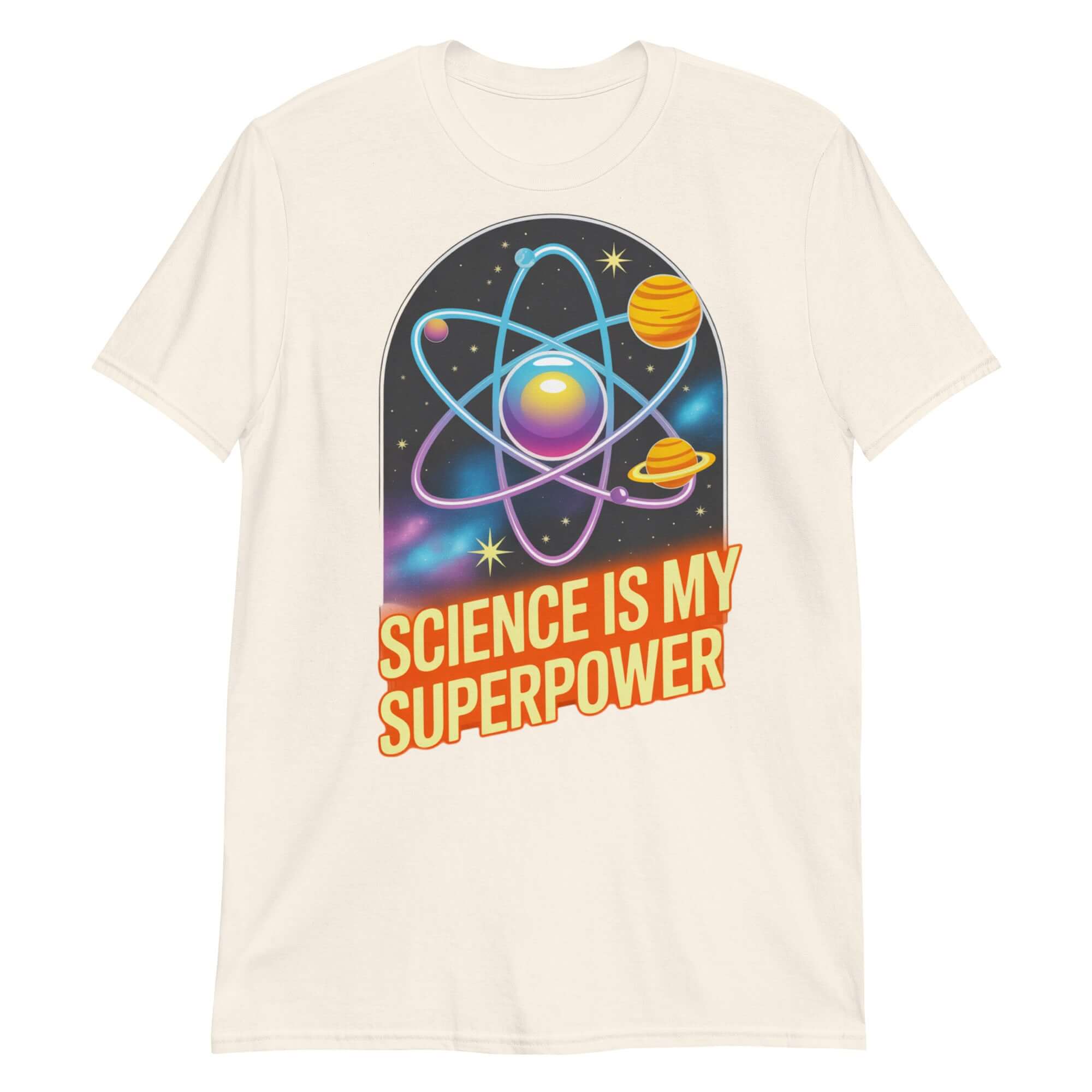 White t-shirt featuring a vibrant atom and planets graphic with the text 'Science Is My Superpower', ideal for science lovers and geeks.