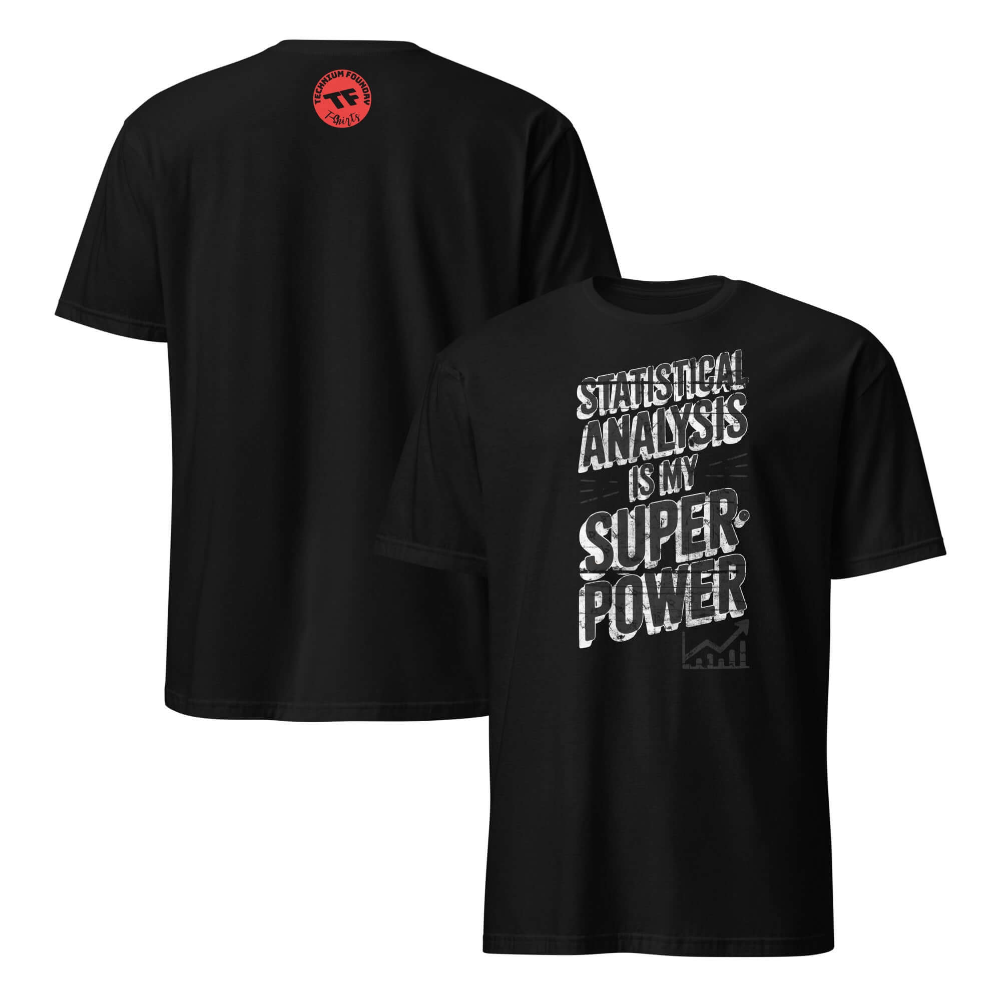 Black T-shirt with 'Statistical Analysis Is My Superpower' printed on front, ideal for data science enthusiasts.