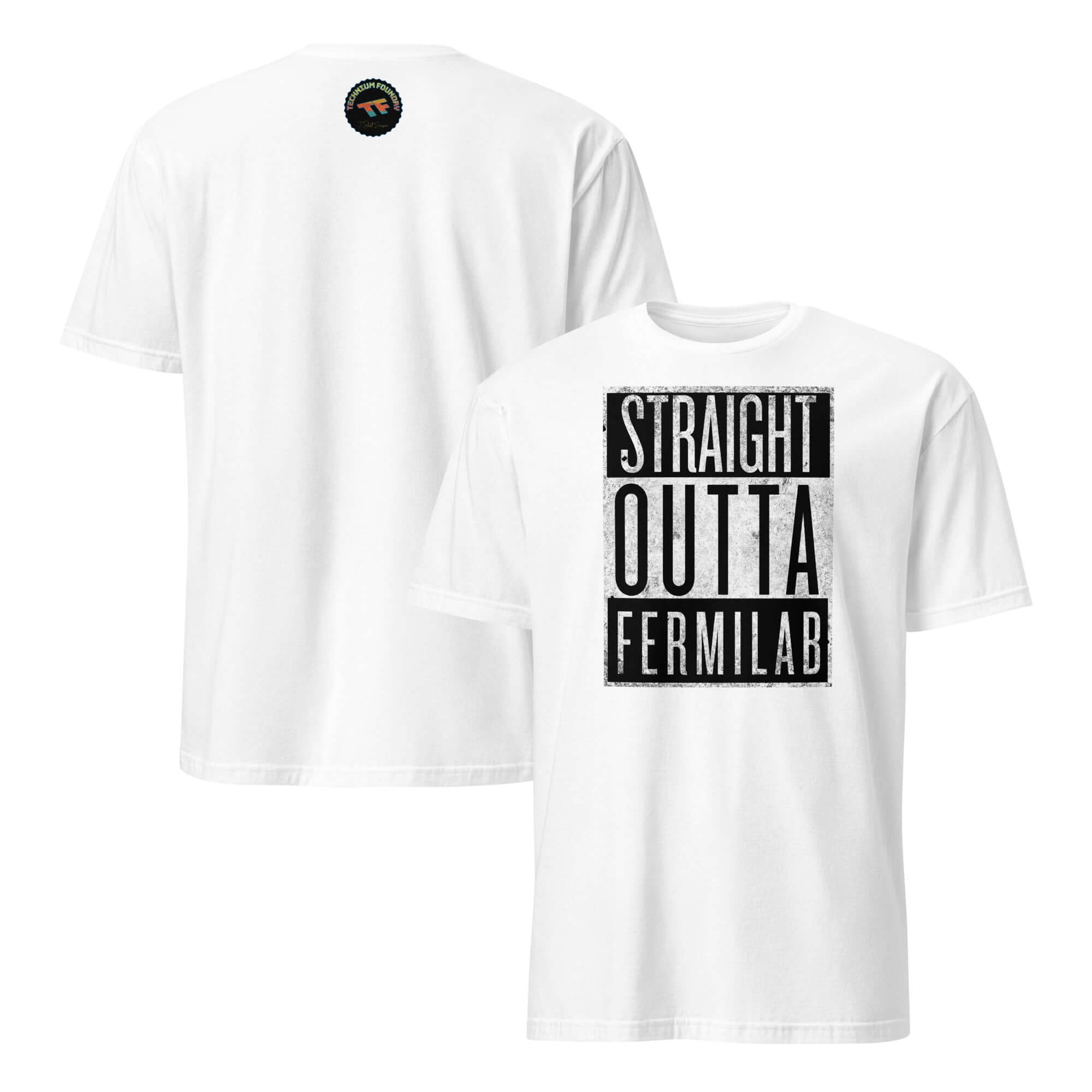 Straight Outta Fermilab T-Shirt in white featuring bold typography, merging hip-hop style with particle physics theme.