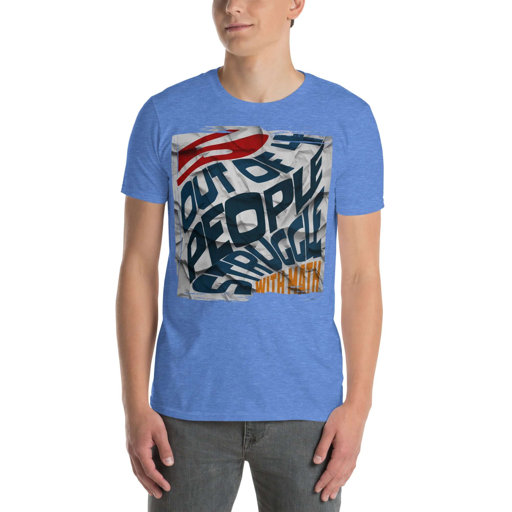 Blue t-shirt featuring a "5 Out Of 4 People Struggle With Math" humorous design highlighting mathematical paradox humor.