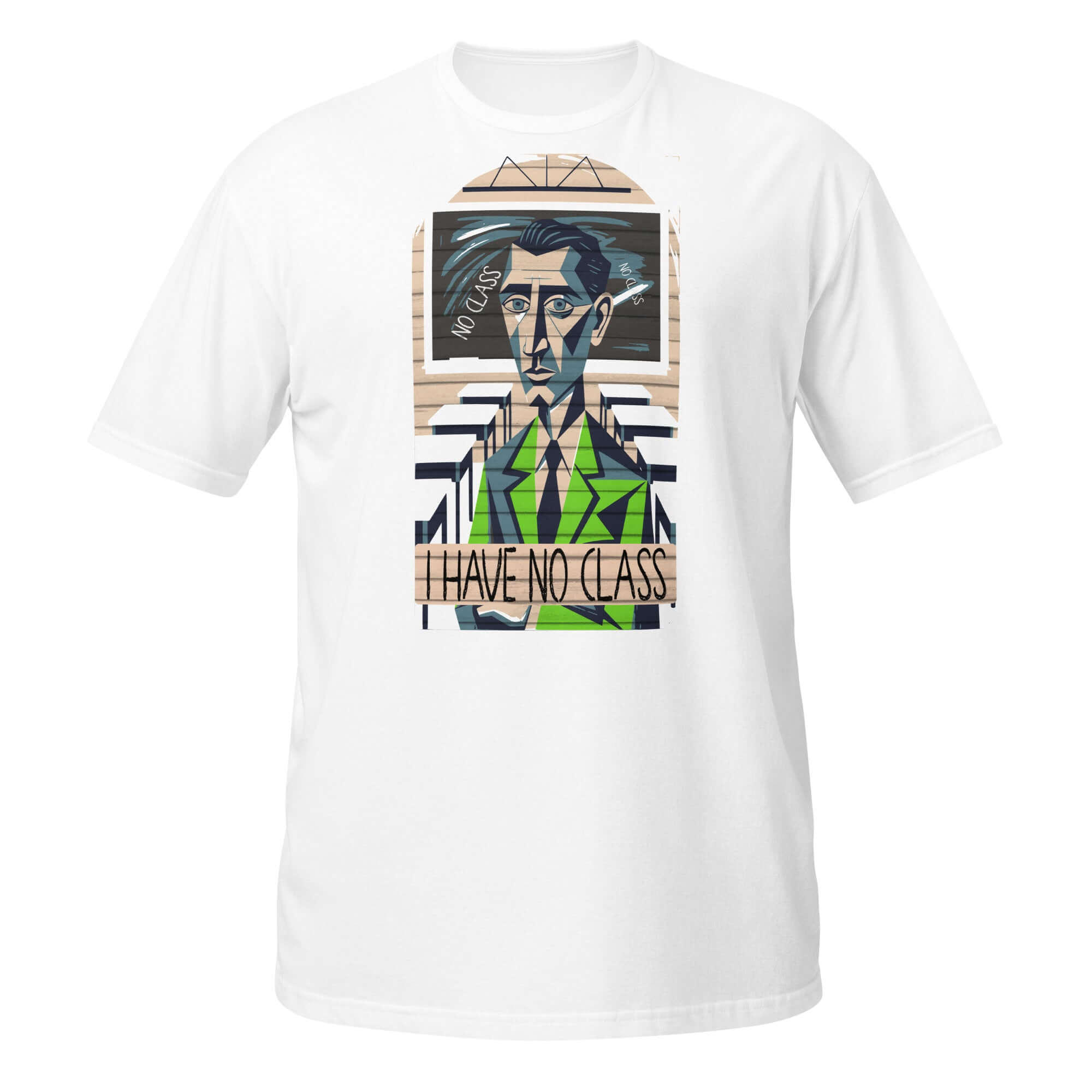 I Have No Class T-Shirt featuring cubist design and humorous academic crisis theme.