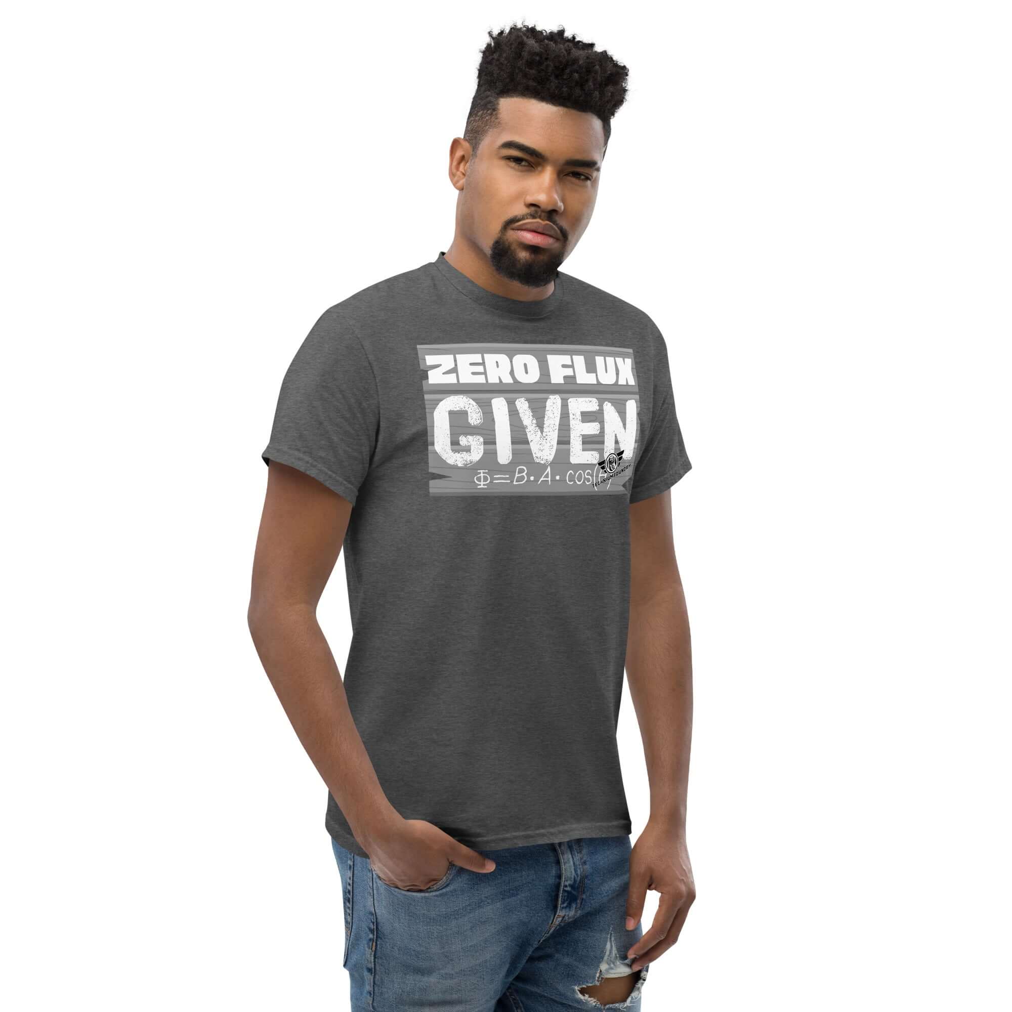 Man wearing "Zero Flux Given" physics magnetic flux equation t-shirt with scientific humor design.