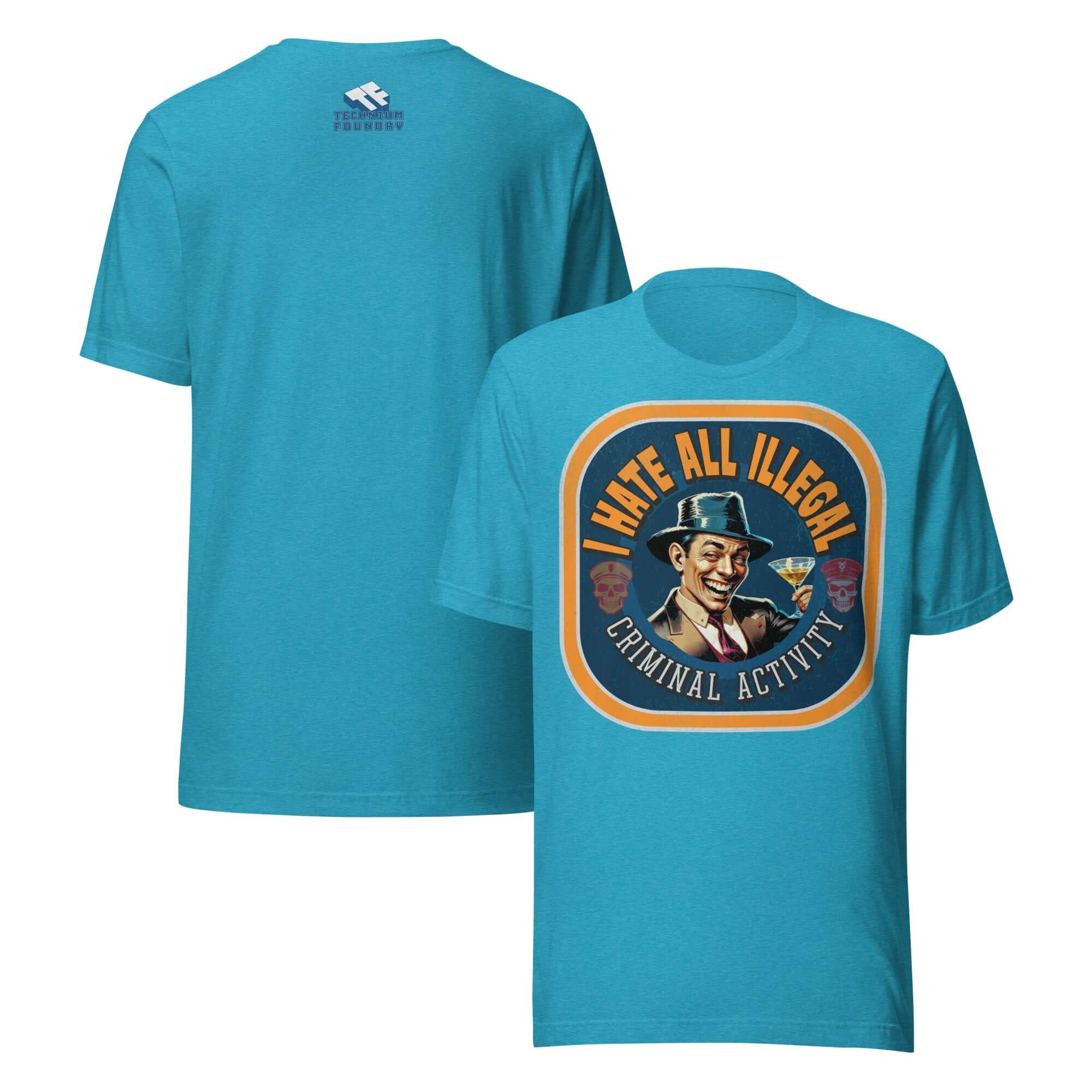Vintage humor t-shirt with 'I Hate All Illegal Criminal Activity' design featuring a prohibition-era gentleman on a blue garment.