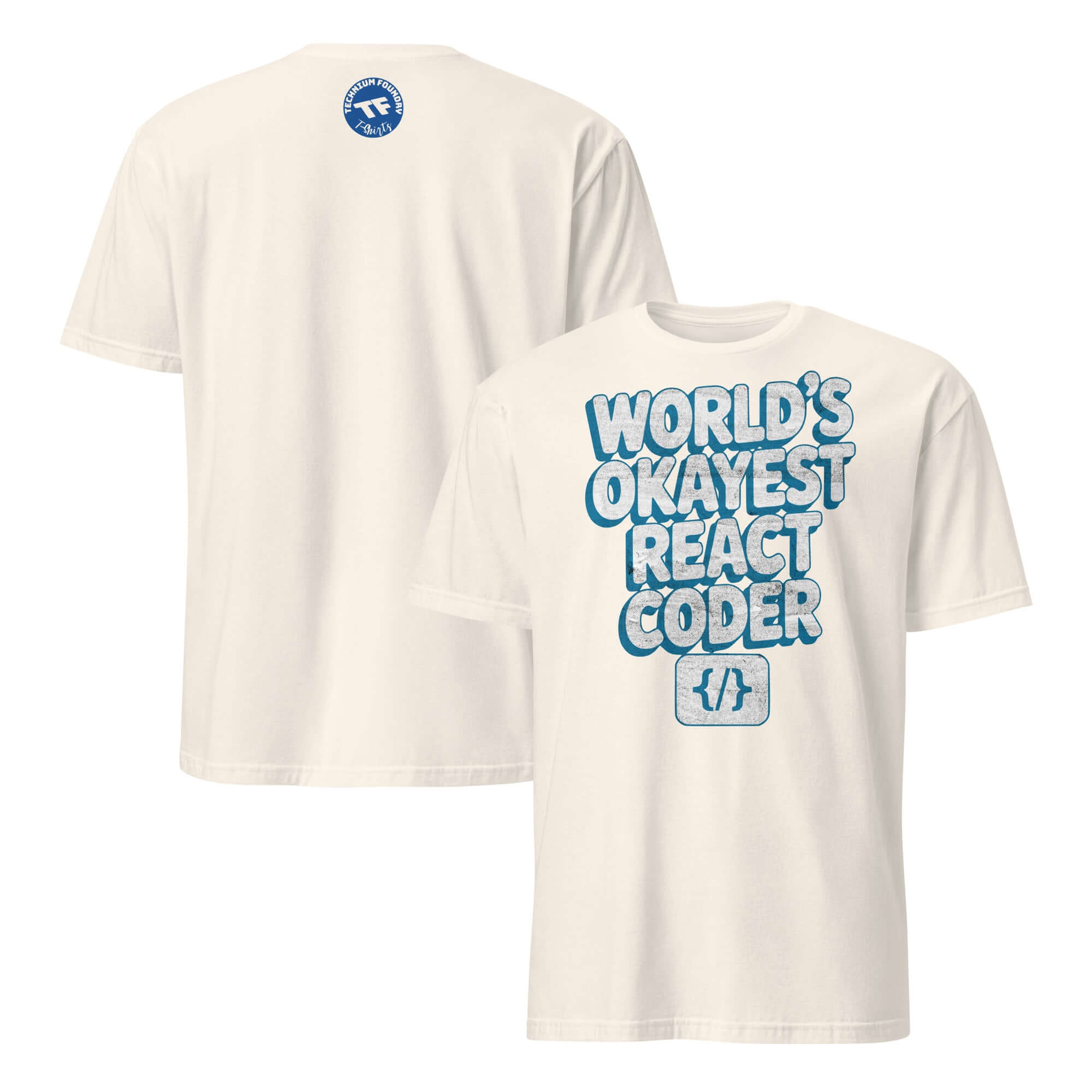 White t-shirt with "World's Okayest React Coder" text, ideal for React developers and programming enthusiasts.