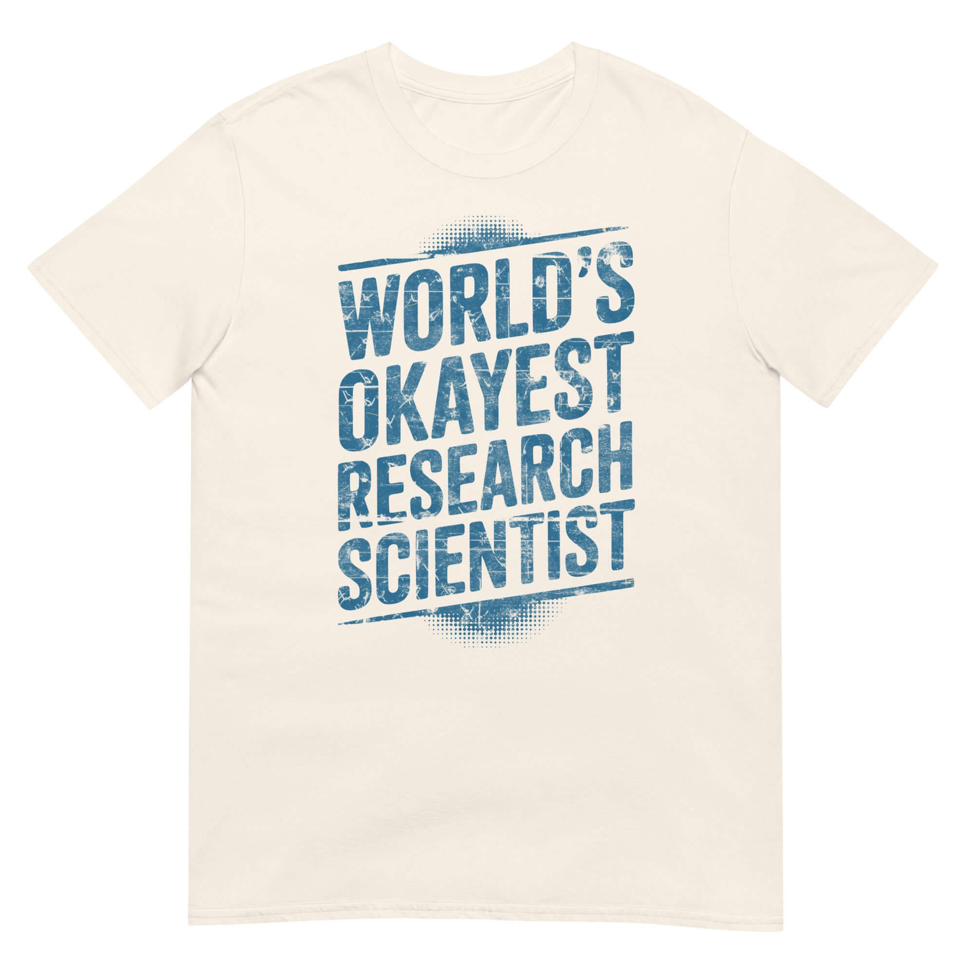 White t-shirt with 'World's Okayest Research Scientist' blue text, perfect for science humor and academic apparel.